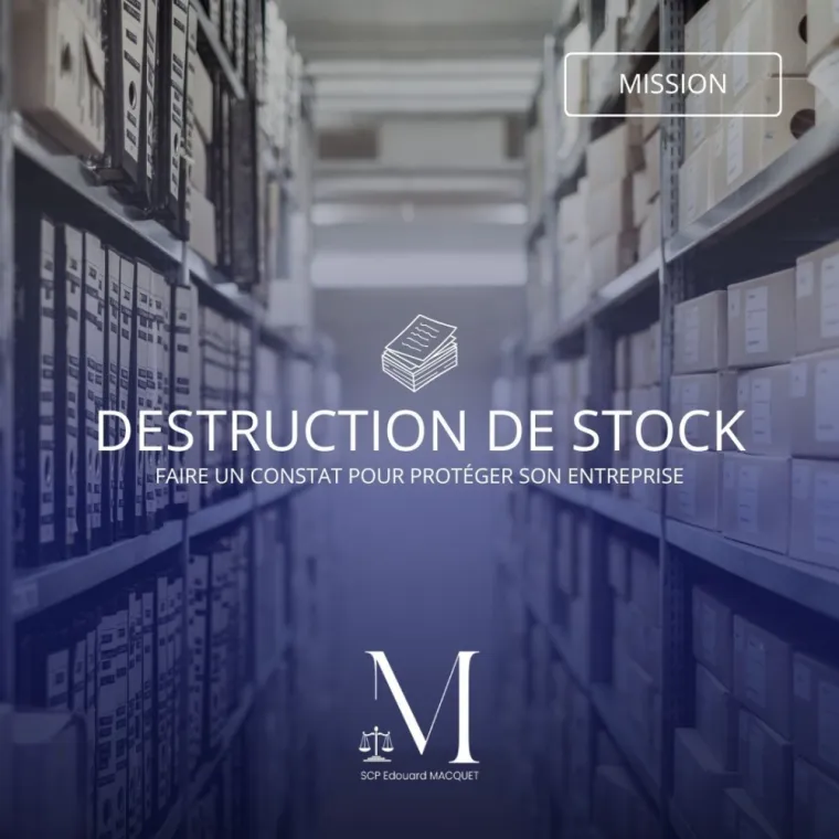 🔍 Sécurisez votre entreprise avec un constat de destruction de stock, Amiens, Edouard Macquet - Commissaire de Justice associé