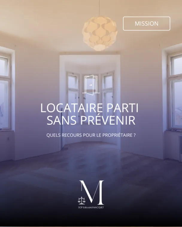 Locataire parti sans prévenir : quels recours pour le propriétaire à Amiens?, Amiens, Edouard Macquet - Commissaire de Justice associé