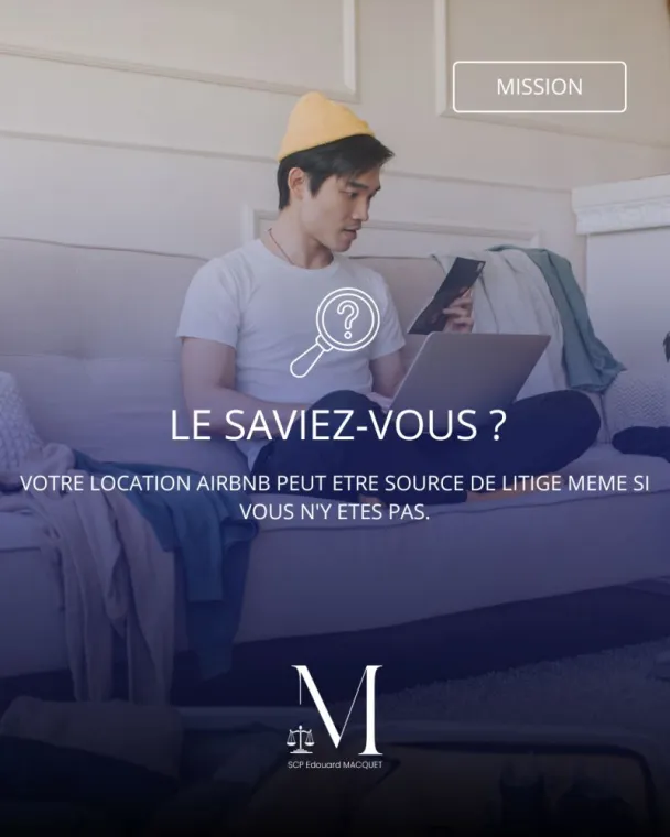 Le saviez-vous ? Votre location Airbnb peut etre source de litige meme si vous n'y etes pas., Amiens, Edouard Macquet - Commissaire de Justice associé